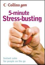 5-Minute Stress-Busting: Instant Calm for People on the Go
