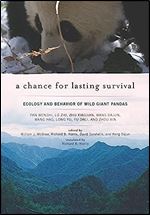 A Chance for Lasting Survival: Ecology and Behavior of Wild Giant Pandas (Smithsonian Contribution to Knowledge)