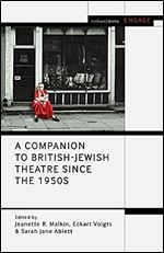 A Companion to British-Jewish Theatre Since the 1950s (Methuen Drama Engage)