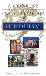 A Concise Encyclopedia of Hinduism (Concise Encyclopedia of World Faiths)