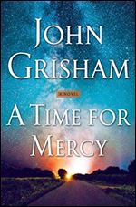 A Time for Mercy (Jake Brigance, Book 3)