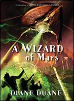 A Wizard of Mars: The Ninth Book in the Young Wizards Series (9)