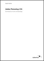 Adobe Photoshop CS5: das Praxisbuch zum Lernen und Nachschlagen [komplett in Farbe, mit Referenzkarte und Video-Lektionen] [German]