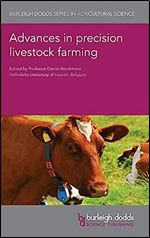 Advances in precision livestock farming (Burleigh Dodds Series in Agricultural Science, 105)