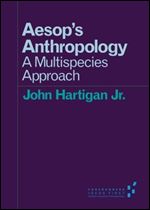 Aesop's Anthropology: A Multispecies Approach (Forerunners: Ideas First)