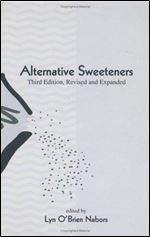 Alternative Sweeteners, Third Edition, (Food Science and Technology)