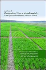 Analysis of Generalized Linear Mixed Models in the Agricultural and Natural Resources Sciences