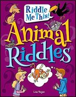 Animal Riddles (Riddle Me This!)