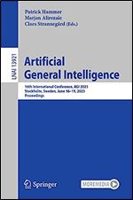 Artificial General Intelligence: 16th International Conference, AGI 2023, Stockholm, Sweden, June 16 19, 2023, Proceedings (Lecture Notes in Computer Science, 13921)