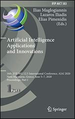 Artificial Intelligence Applications and Innovations: 16th IFIP WG 12.5 International Conference, AIAI 2020, Neos Marmaras, Greece, June 57, 2020, ... and Communication Technology (583))
