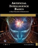 Artificial Intelligence Basics: A Self-Teaching Introduction