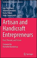 Artisan and Handicraft Entrepreneurs: Past, Present, and Future (Contributions to Management Science)