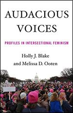 Audacious Voices: Profiles in Intersectional Feminism