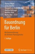 Bauordnung f r Berlin: Mit Kommentierung des Berliner Planungsrechts (German Edition) Ed 7