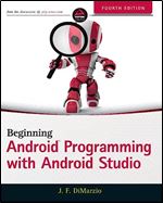 Beginning Android Programming with Android Studio (Wrox Beginning Guides) Ed 4