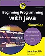 Beginning Programming with Java For Dummies Ed 6
