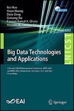 Big Data Technologies and Applications: 11th and 12th EAI International Conference, BDTA 2021 and BDTA 2022, Virtual Event, December 2021 and 2022, ... and Telecommunications Engineering, 480)