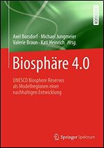 Biosphare 4.0: UNESCO Biosphere Reserves als Modellregionen einer nachhaltigen Entwicklung [German]