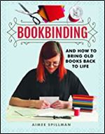 Bookbinding and How to Bring Old Books Back to Life (Crafts)