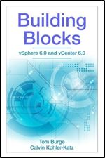 Building Blocks: vSphere 6.0 and vCenter 6.0