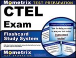 CTEL Exam Flashcard Study System: CTEL Test Practice Questions & Review for the California Teacher of English Learners Examination (Cards)