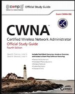 CWNA: Certified Wireless Network Administrator Official Study Guide: Exam CWNA-106 Ed 4