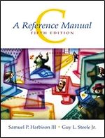 C: A Reference Manual, 5th Edition Ed 5
