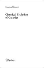Chemical Evolution of Galaxies (Astronomy and Astrophysics Library)