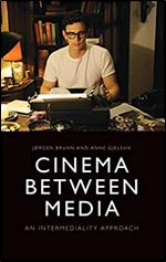 Cinema Between Media: An Intermediality Approach