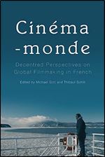 Cinema-monde: Decentred Perspectives on Global Filmmaking in French