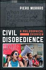 Civil Disobedience: A Philosophical Overview
