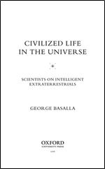 Civilized Life in the Universe: Scientists on Intelligent Extraterrestrials