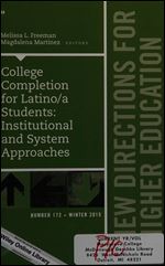 College Completion for Latino/a Students: Institutional and System Approaches: New Directions for Higher Education, Number 172 (J-B HE Single Issue Higher Education)