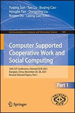 Computer Supported Cooperative Work and Social Computing: 16th CCF Conference, ChineseCSCW 2021, Xiangtan, China, November 26 28, 2021, Revised ... in Computer and Information Science, 1491)