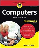 Computers for Seniors for Dummies, 5e (For Dummies (Computer/Tech)) Ed 5