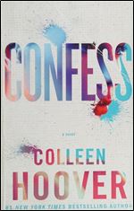 Confess: A Novel