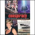 Conspiracy: History's Greatest Plots, Collusions and Cover-Ups