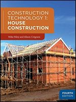 Construction Technology 1: House Construction Ed 4