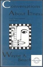 Conversations About Illness: Family Preoccupations With Bulimia (Everyday Communication Series)