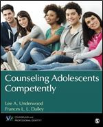 Counseling Adolescents Competently (Counseling and Professional Identity)