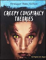 Creepy Conspiracy Theories (Stranger Than Fiction)