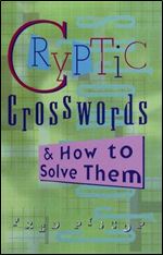 Cryptic Crosswords & How to Solve Them