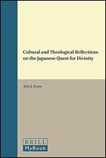 Cultural and Theological Reflections on the Japanese Quest for Divinity (Theology and Mission in World Christianity)