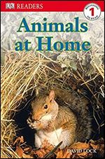 DK Readers L1: Animals at Home (DK Readers Level 1)