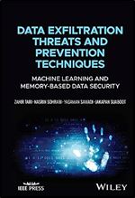 Data Exfiltration Threats and Prevention Techniques: Machine Learning and Memory-Based Data Security