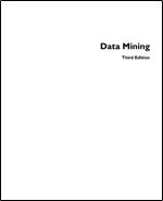 Data Mining: Concepts and Techniques (The Morgan Kaufmann Series in Data Management Systems) Ed 3