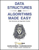 Data Structures and Algorithms Made Easy: Data Structure and Algorithmic Puzzles Ed 2