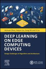 Deep Learning on Edge Computing Devices: Design Challenges of Algorithm and Architecture