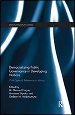 Democratizing Public Governance in Developing Nations: With Special Reference to Africa (Democratization and Autocratization Studies)