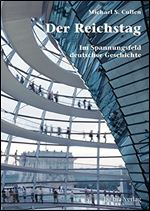 Der Reichstag: im Spannungsfeld deutscher Geschichte [German]